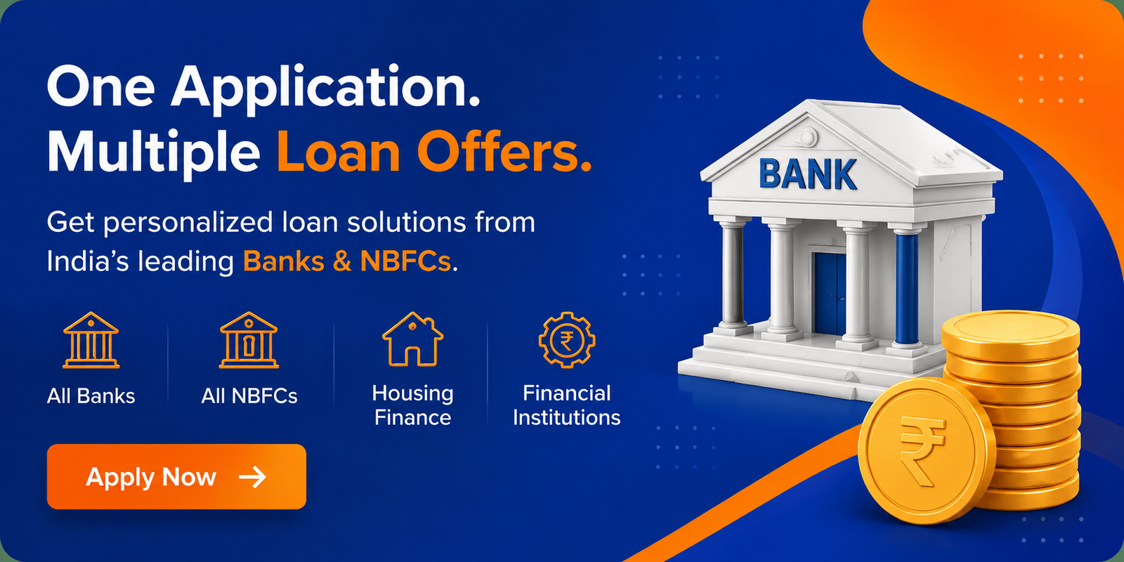 One Application. Multiple Loan Offers — get personalized loan solutions from India's leading Banks & NBFCs.